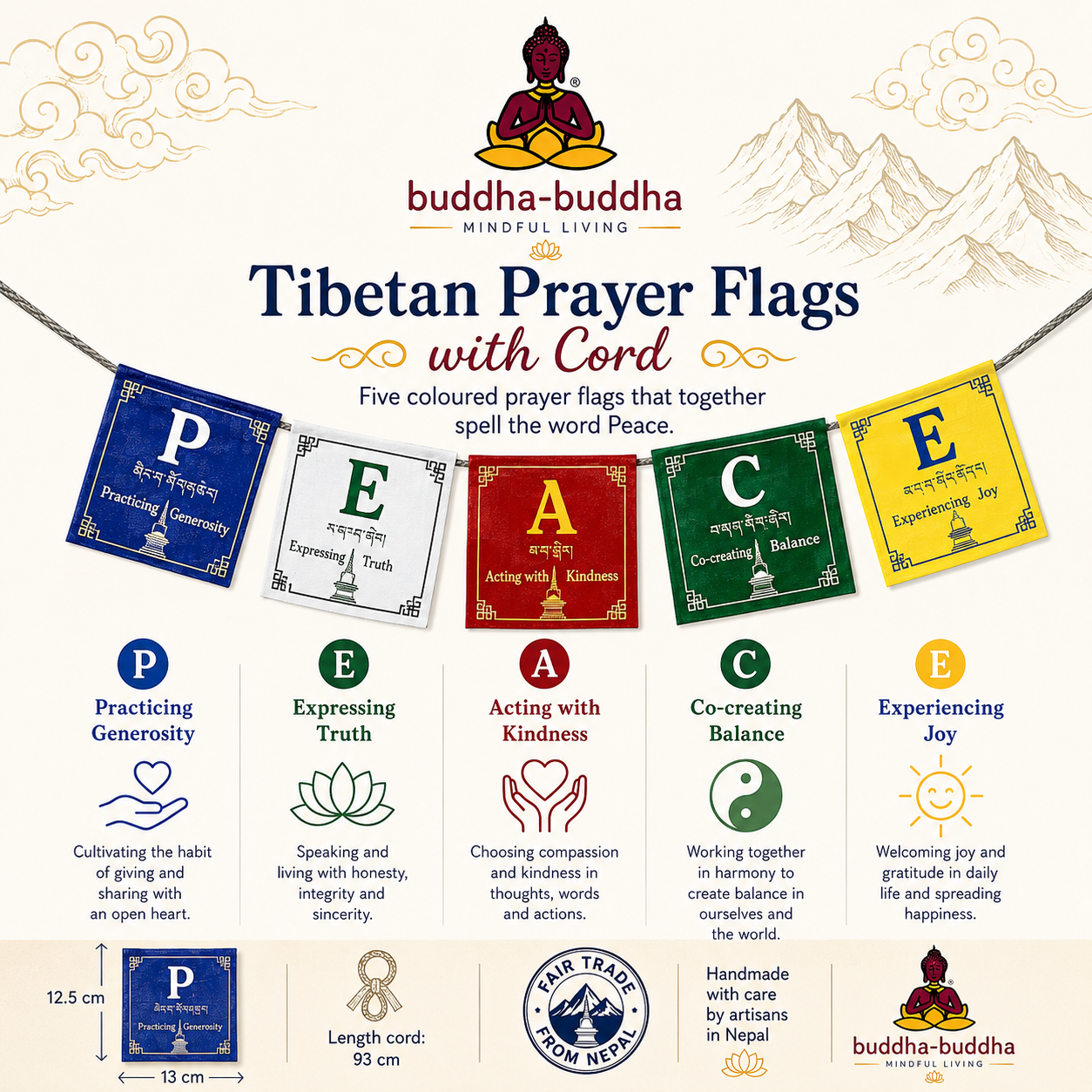 Buddhist Prayer flags | colorful Peace Flags on a string

Tibetan Prayer Flays with cord - five coloured prayer flags that together spell the word Peace.